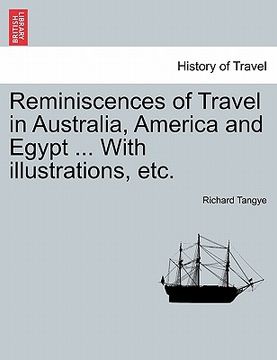 portada reminiscences of travel in australia, america and egypt ... with illustrations, etc. (en Inglés)