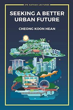 portada Seeking a Better Urban Future (Ips-Nathan Lecture Series) (in English)