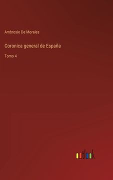 portada Coronica general de España: Tomo 4 (in Spanish)