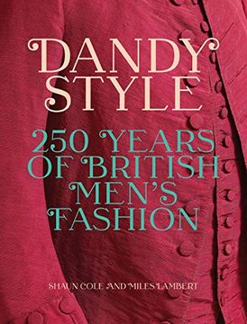 portada Dandy Style: 250 Years of British Men'S Fashion (en Inglés)