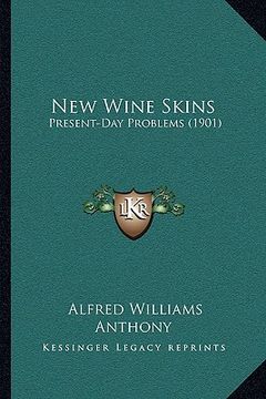 portada new wine skins: present-day problems (1901) (in English)