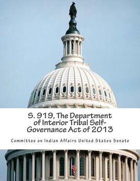 portada S. 919, The Department of Interior Tribal Self-Governance Act of 2013