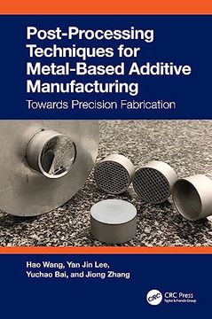 portada Post-Processing Techniques for Metal-Based Additive Manufacturing (en Inglés)