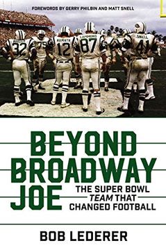 portada Beyond Broadway Joe: The Super Bowl Team That Changed Football (in English)