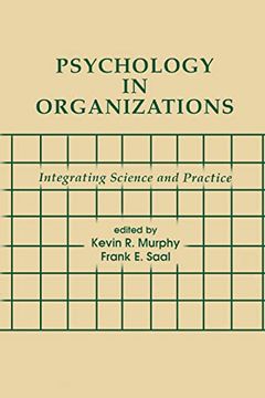portada Psychology in Organizations: Integrating Science and Practice (in English)