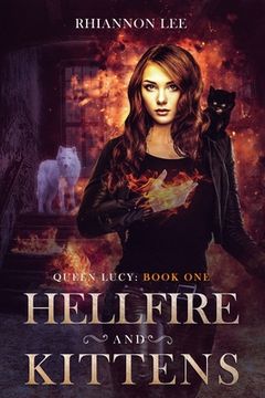 portada Hellfire and Kittens: Queen Lucy: Book One (en Inglés)