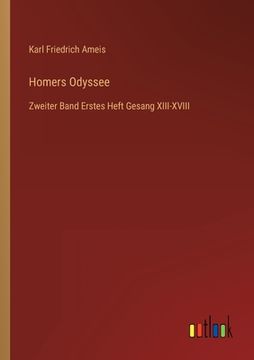 portada Homers Odyssee: Zweiter Band Erstes Heft Gesang XIII-XVIII (en Alemán)