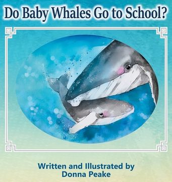 portada Do Baby Whales Go to School? (in English)
