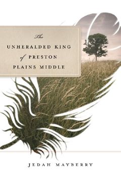 portada The Unheralded King of Preston Plains Middle