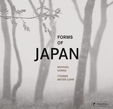 portada Forms of Japan: Michael Kenna (Deutsche Ausgabe) Kenna, Michael and Meyer-Lohr, Yvonne