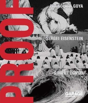 portada Proof: Francisco Goya, Sergei Eisenstein, Robert Longo