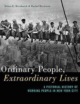 portada Ordinary People, Extraordinary Lives: A Pictorial History of Working People in new York City (en Inglés)