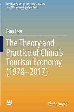 portada The Theory and Practice of China's Tourism Economy (1978-2017) (en Inglés)