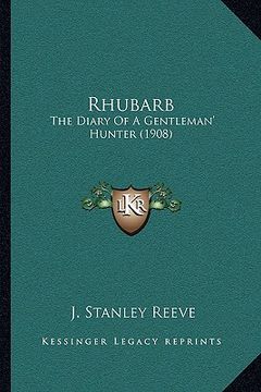 portada rhubarb: the diary of a gentleman' hunter (1908) (en Inglés)