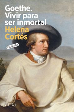 portada Goethe: Vivir Para ser Inmortal