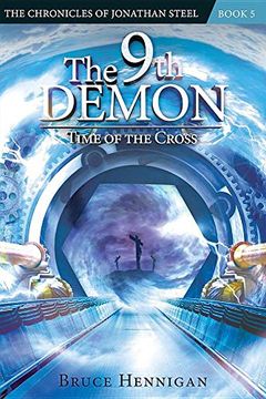portada The 9th Demon: Time of the Cross (Chronicles of Jonathan Steel) (in English)