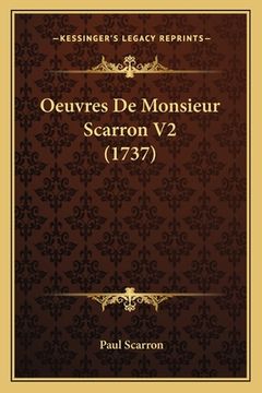 portada Oeuvres De Monsieur Scarron V2 (1737) (en Francés)