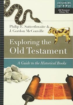 portada 2: Exploring the Old Testament: A Guide to the Historical Books (Exploring the Bible) (en Inglés)