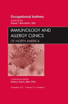 Occupational Asthma, an Issue of Immunology and Allergy Clinics: Volume 31-4 (en Inglés)