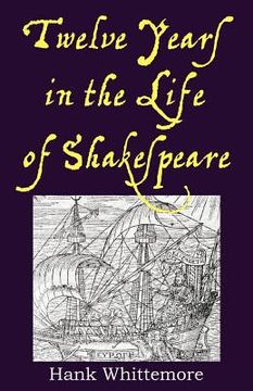 portada twelve years in the life of shakespeare (en Inglés)