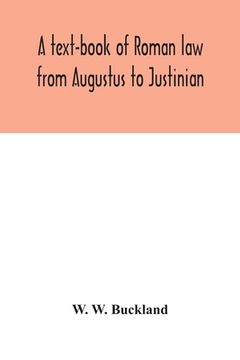 portada A text-book of Roman law from Augustus to Justinian (in English)