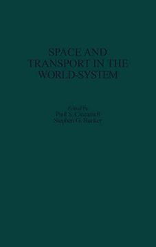 portada Space and Transport in the World-System (Contributions in Economics & Economic History) (in English)