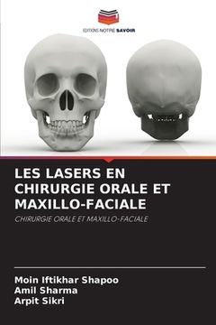 portada Les Lasers En Chirurgie Orale Et Maxillo-Faciale (en Francés)