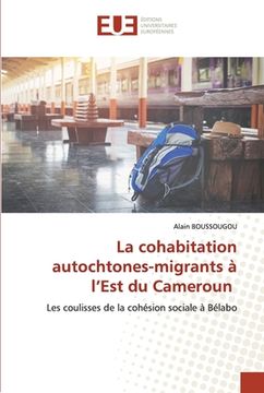 portada La cohabitation autochtones-migrants à l'Est du Cameroun (in French)