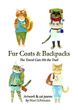 portada Fur Coats & Backpacks: The Travel Cats Hit the Road: The Travel Cats Hit the Road (en Inglés)