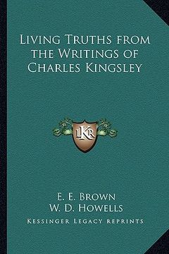 portada living truths from the writings of charles kingsley (en Inglés)