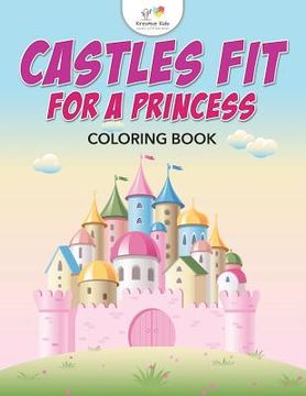 portada Castles Fit for a Princess Coloring Book (en Inglés)
