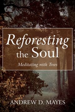 portada Reforesting the Soul