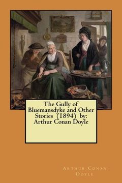 portada The Gully of Bluemansdyke and Other Stories  (1894)  by: Arthur Conan Doyle