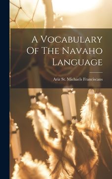 portada A Vocabulary Of The Navaho Language (in English)