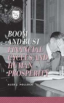 portada Boom and Bust: Financial Cycles and Human Prosperity (Values and Capitalism) (en Inglés)