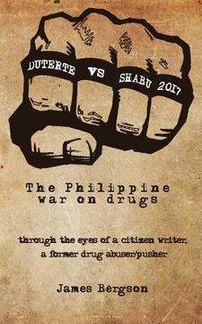 portada Duterte Vs Shabu 2017: The Philippine war on drugs (en Inglés)