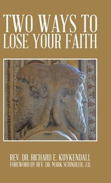 portada Two Ways to Lose Your Faith (en Inglés)