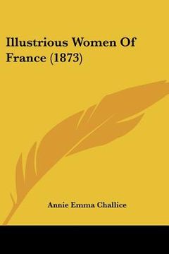 portada illustrious women of france (1873) (in English)