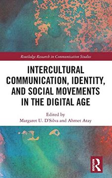portada Intercultural Communication, Identity, and Social Movements in the Digital age (Routledge Research in Communication Studies) (in English)