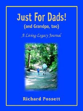 portada just for dads and grandpa too: a living-legacy journal (en Inglés)