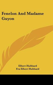 portada fenelon and madame guyon (en Inglés)