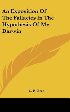 portada an exposition of the fallacies in the hypothesis of mr. darwin (en Inglés)