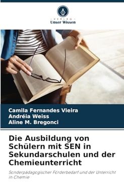 portada Die Ausbildung von Schülern mit sen in Sekundarschulen und der Chemieunterricht (en Alemán)