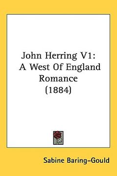 portada john herring v1: a west of england romance (1884) (en Inglés)
