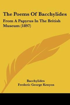 portada the poems of bacchylides: from a papyrus in the british museum (1897)