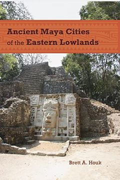 portada Ancient Maya Cities of the Eastern Lowlands (Ancient Cities of the new World) (en Inglés)