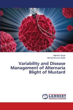 portada Variability and Disease Management of Alternaria Blight of Mustard (en Inglés)