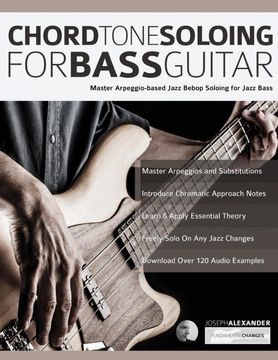 portada Chord Tone Soloing for Bass Guitar: Master Arpeggio-Based Soloing for Jazz Bass (Jazz Bass Soloing) (en Inglés)