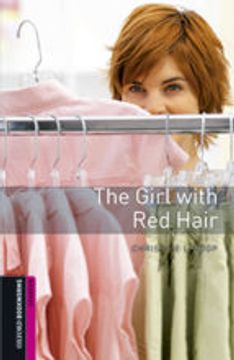 portada Oxford Bookworms Library: Oxford Bookworms Starter. The Girl With red Hair mp3 Pack (en Inglés)