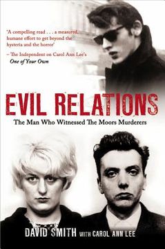 portada Evil Relations: The Man Who Bore Witness Against the Moors Murderers (en Inglés)